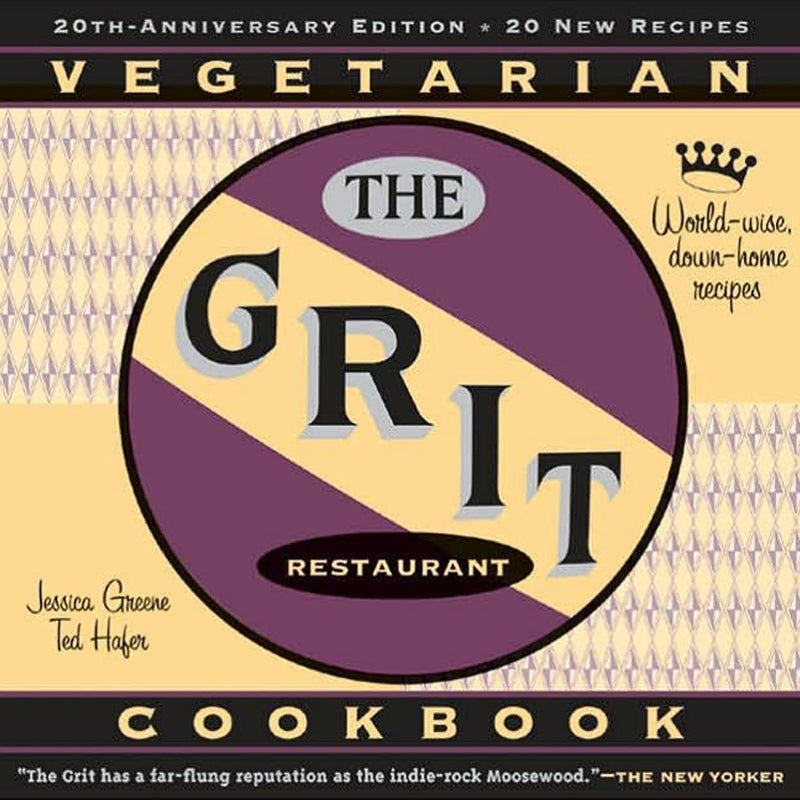 The Grit Cookbook: World-Wise, Down-Home Recipes by Greene, Jessica
