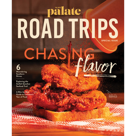 The Local Palate Magazine 2025 Road Trips Issue Cover featuring Hattie B's Nashville Hot Chicken. 