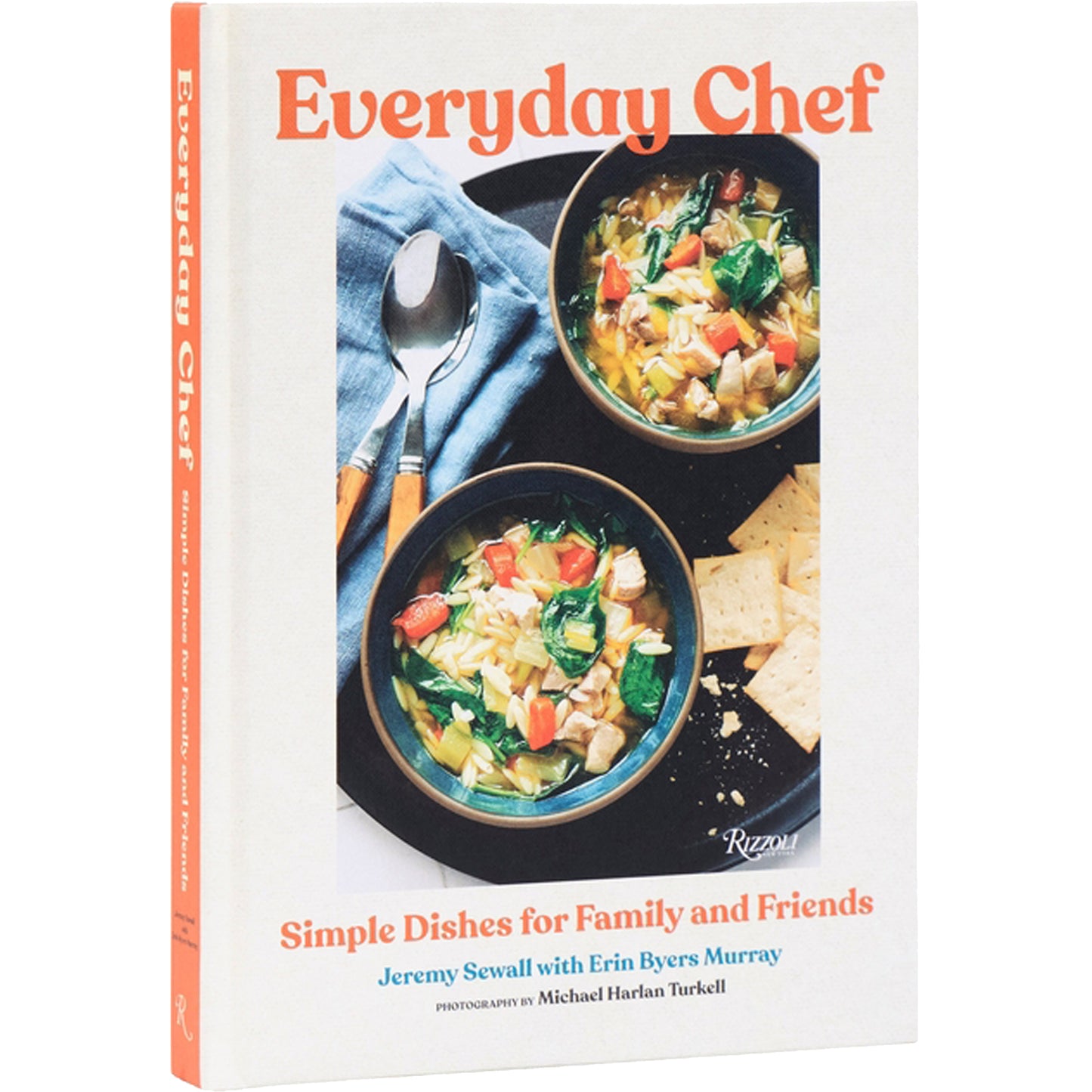 Everyday Chef: Simple Dishes for Family and Friends by Sewall, Jeremy
