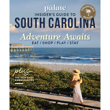 The Local Palate Magazine Insider's Guide to South Carolina 