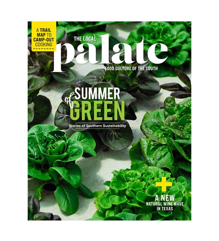 The Local Palate Magazine | Summer of Green Issue 2022